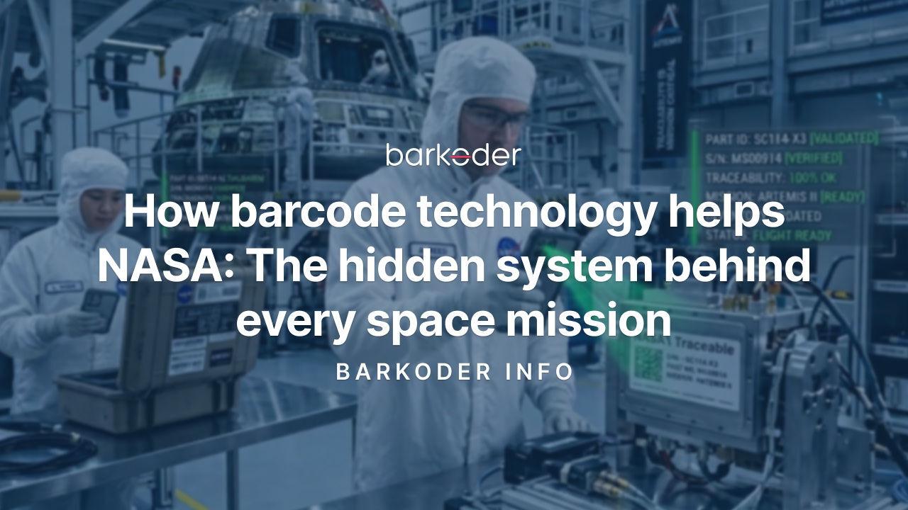 How Barcode Technology Helps NASA: The Hidden System Behind Every Space Mission