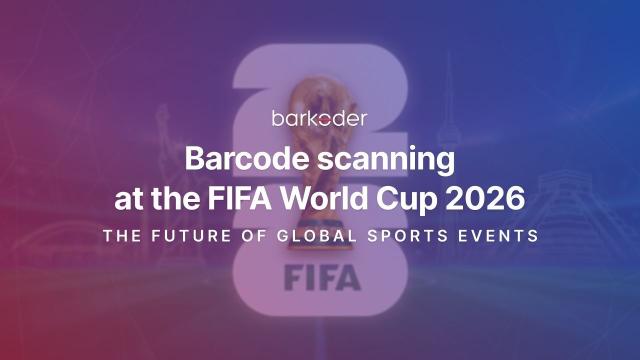 Barcode Scanning at the FIFA World Cup 2026: Powering the Future of Global Sports Events