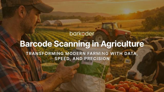 Barcode Scanning in Agriculture: Transforming Modern Farming with Data, Speed, and Precision