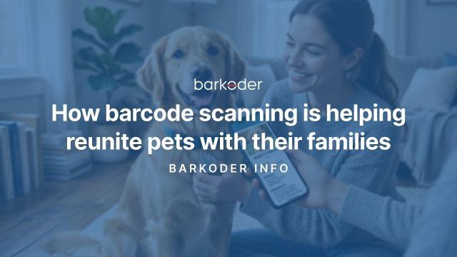 Lost and Found: How Barcode Scanning Is Helping Reunite Pets with Their Families