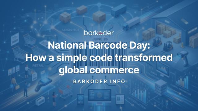 National Barcode Day (June 26): Celebrating the Technology That Powers the Modern World