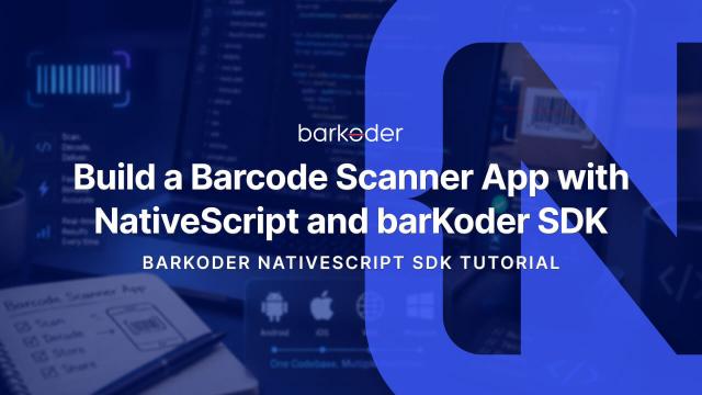 Building a Barcode Scanner App with NativeScript and the barKoder SDK