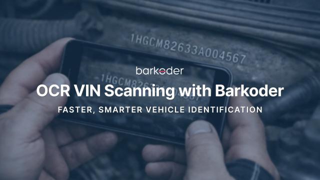 OCR VIN Scanning with barKoder: Faster, Smarter Vehicle Identification